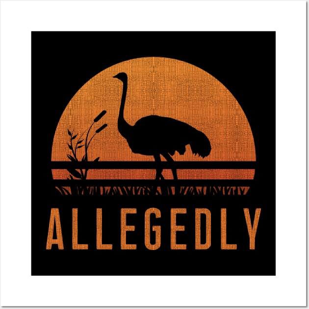 Allegedly Ostrich T-Shirt Retro Sunset Bird Flightless Gift Wall Art by Ilyashop